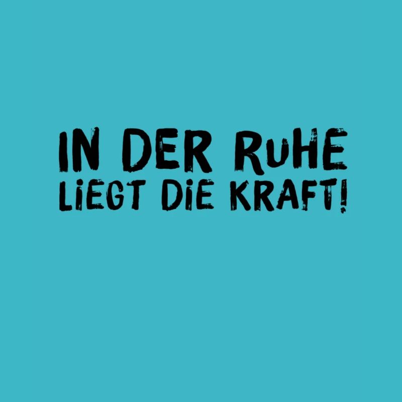 Kraft durch Ruhe