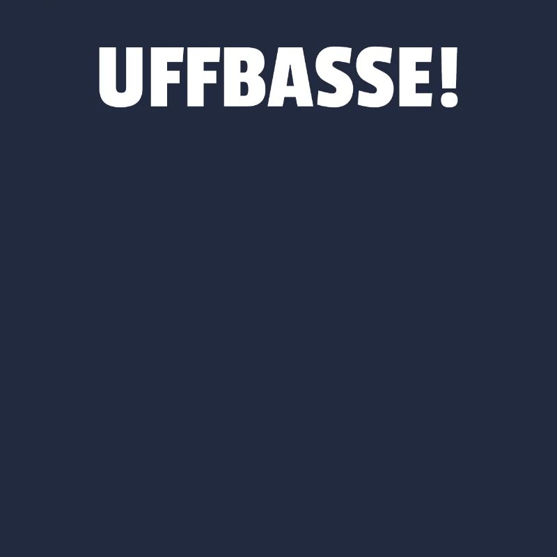 Uffbasse!