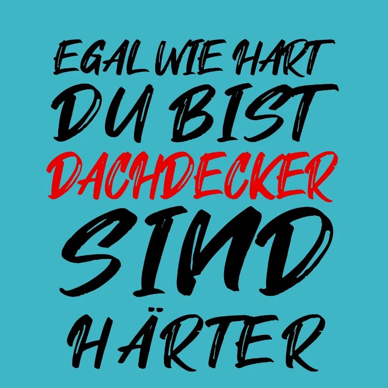 Ich bin Dachdecker