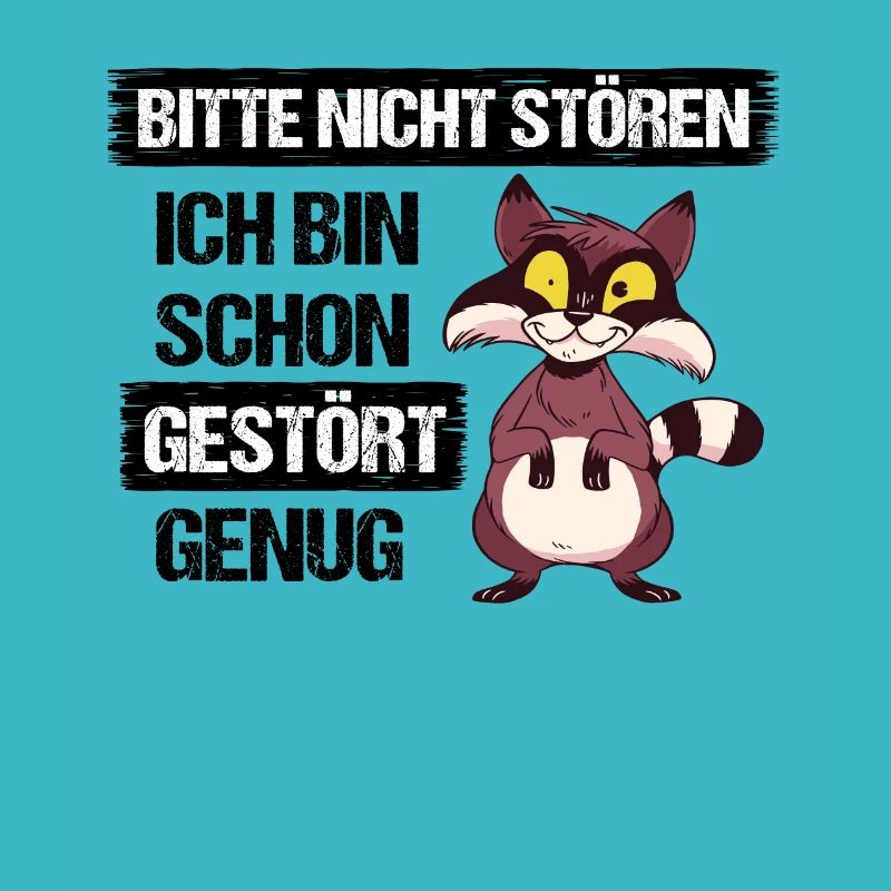 Bitte nicht stören bin schon gestört genug