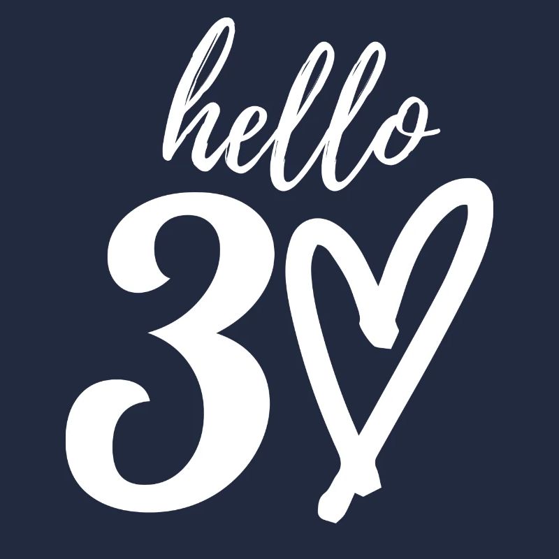 hello 30. 30th birthday