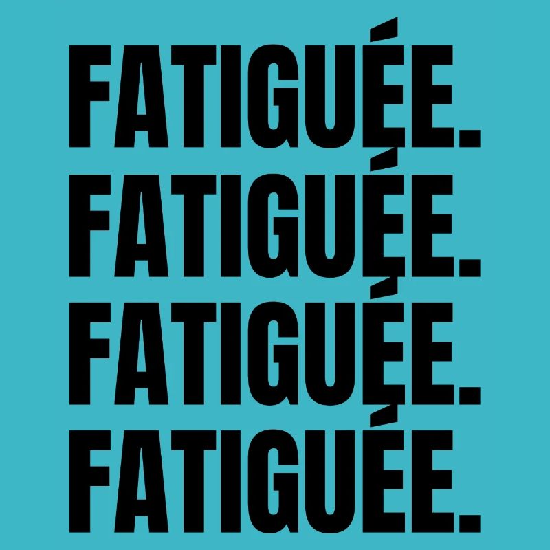 fatiguée idée cadeau original