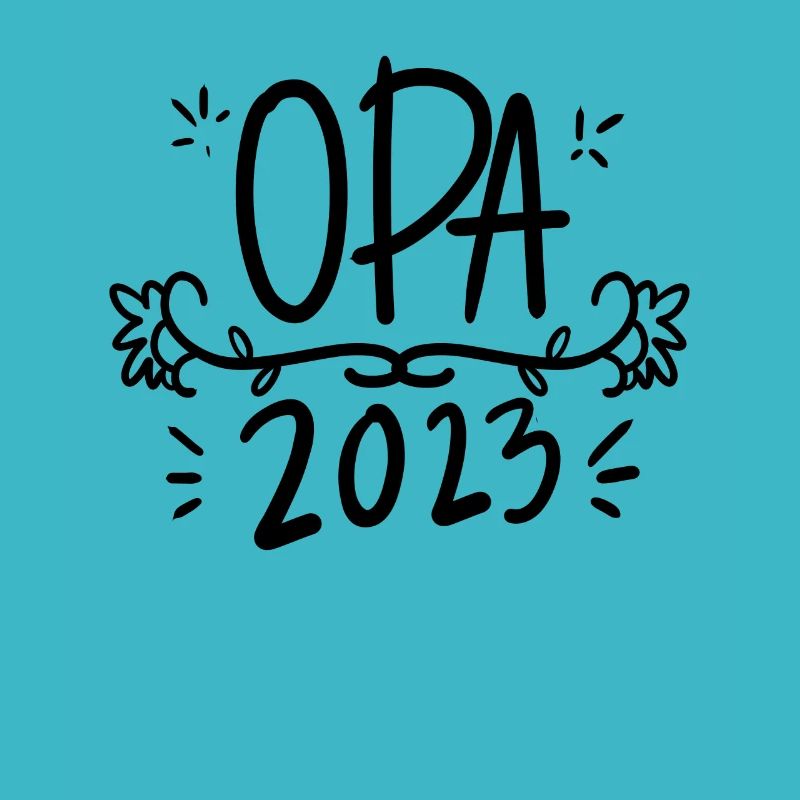 Opa 2023 - Opa werden - Bald Opa