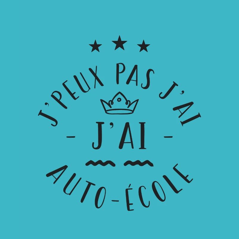 j'peux pas j ai auto école