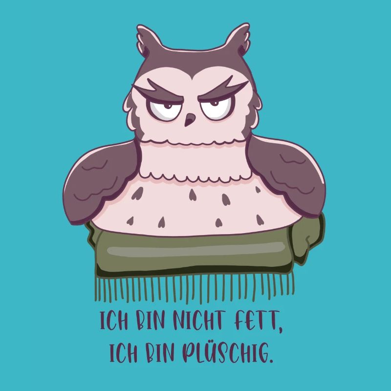 Eule -ich bin nicht fett, ich bin plüschig!