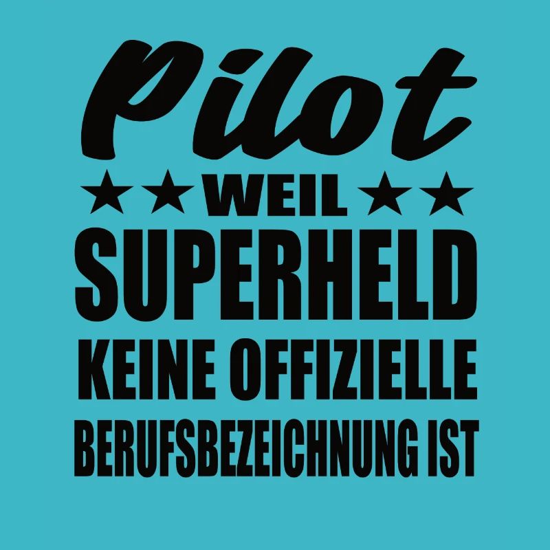 Pilot Superheld Spruch