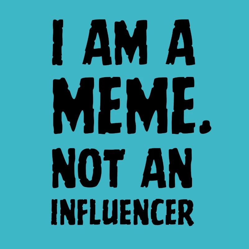 Je suis un mème pas un cadeau de mème d’influence