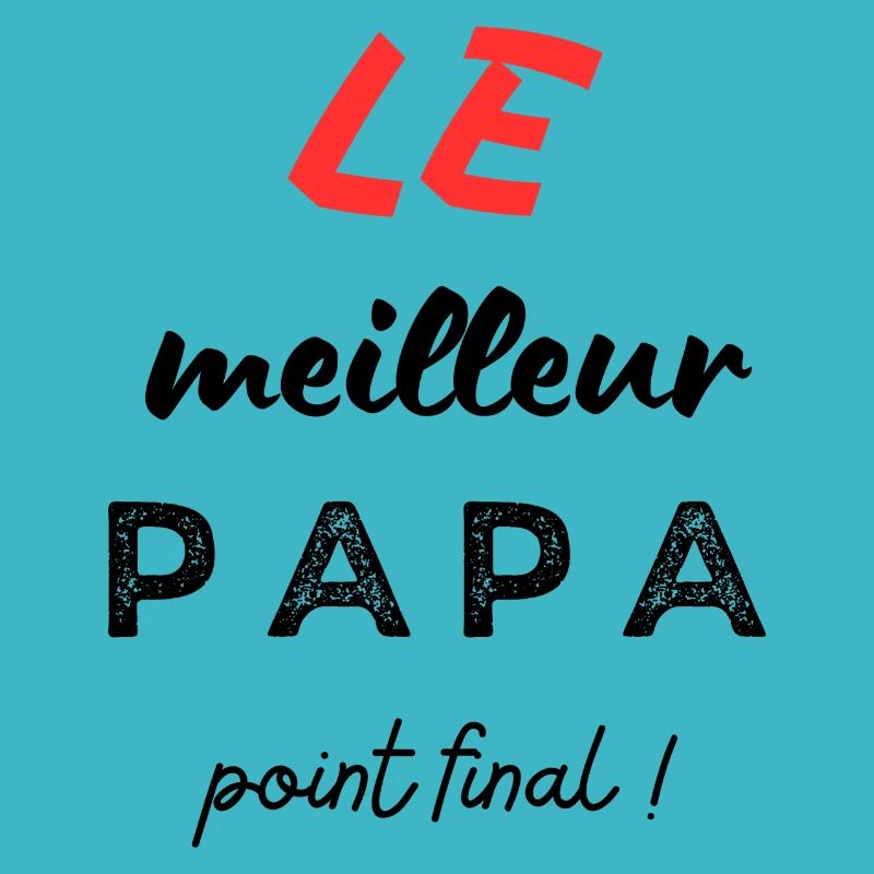Le meilleur papa, point final !