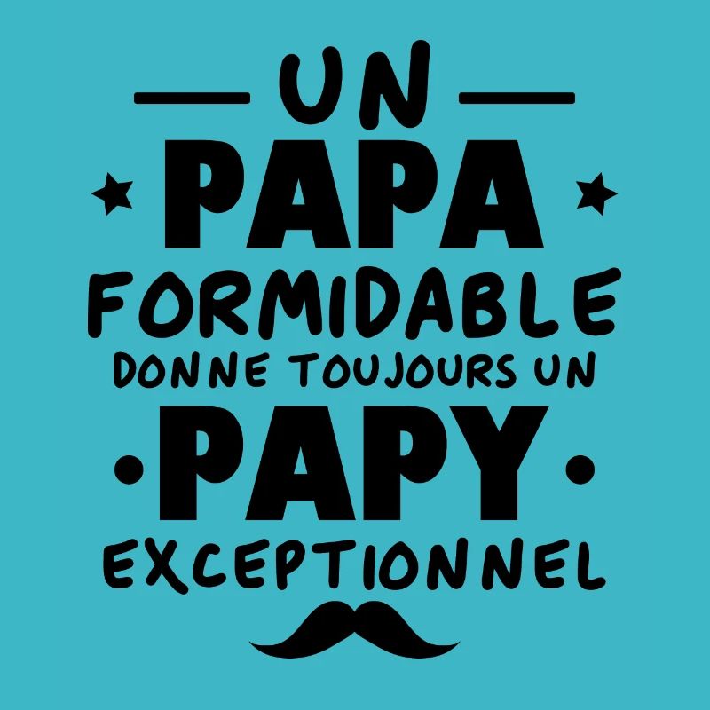 Papa Formidable, Papy Exceptionnel