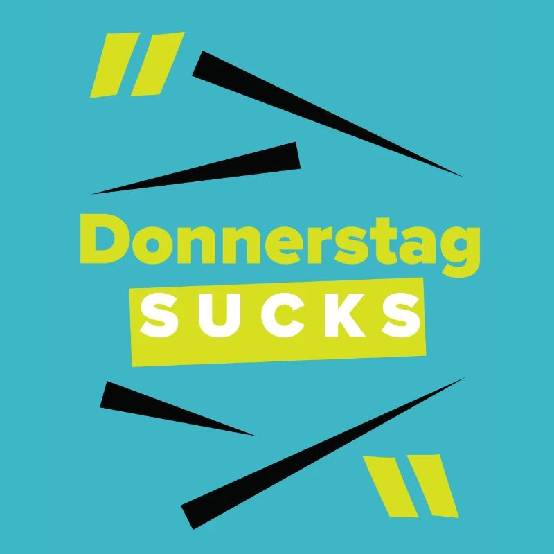Donnerstag sucks oder Donnerstag ein Lieblingstag?