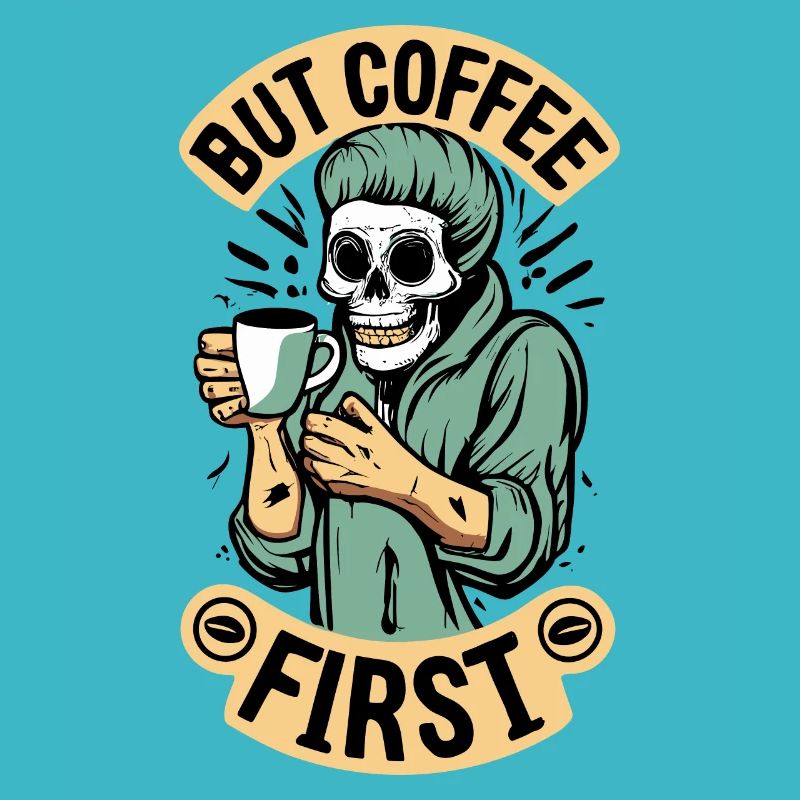 Grim Reaper, Skull But Coffee First Coffee