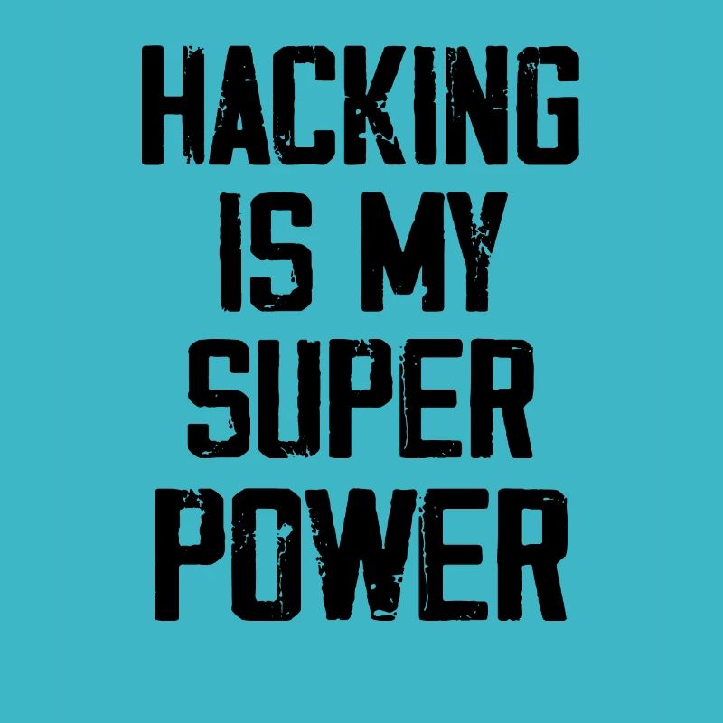 Hacking Is My Super Power