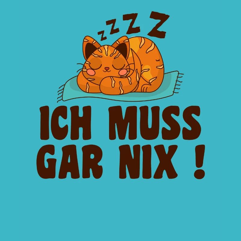 Ich Muss Gar Nix