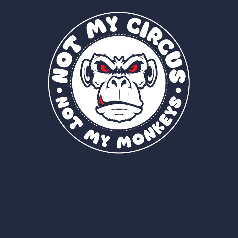 Pas mon cirque, pas mes singes !