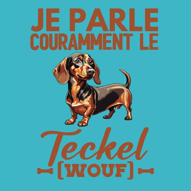 Je parle couramment le teckel wouf wouf