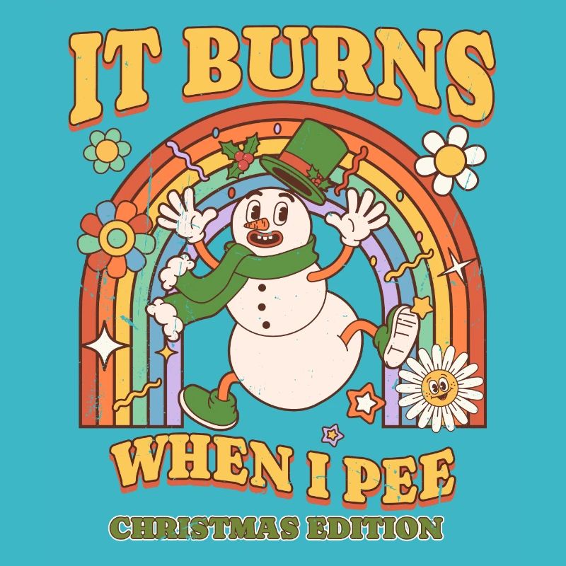Winter Edition "It Burns when i Pee"! sarcastic