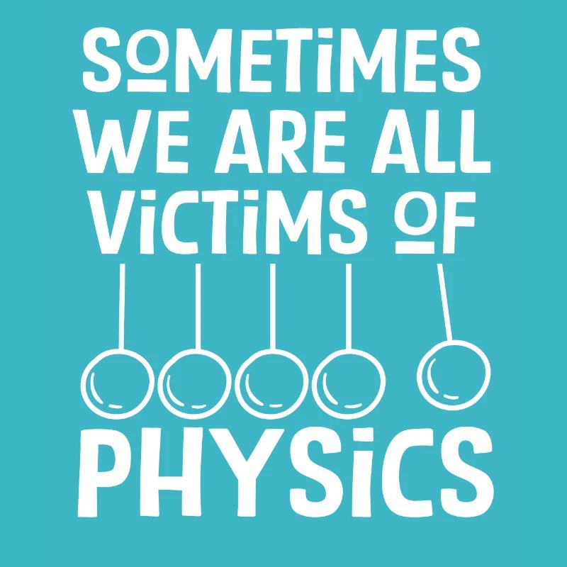 Physics and Science Funny Saying