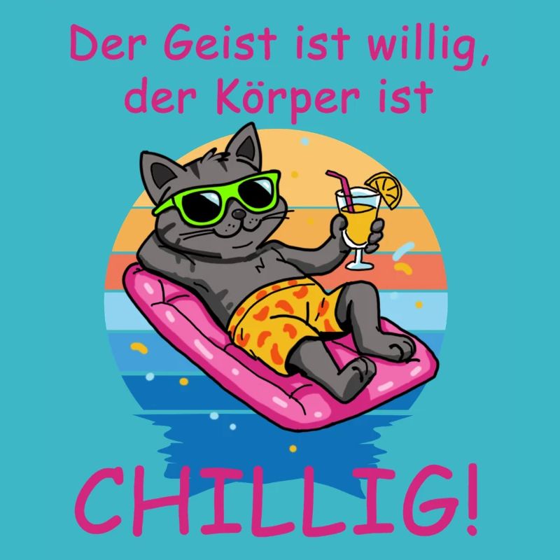 Der Geist ist willig, der Körper ist chillig