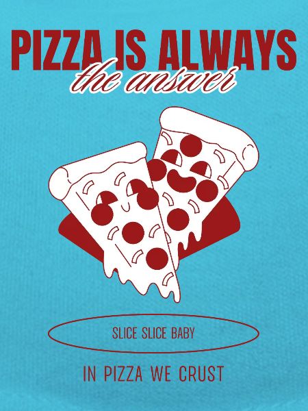 Pizza Is The Answer T-Shirt