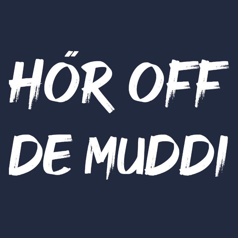 HÖR OFF DE MUDDI