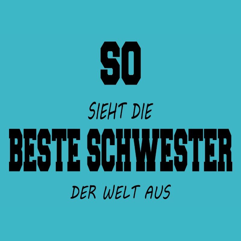 So sieht der beste Schwester der Welt aus