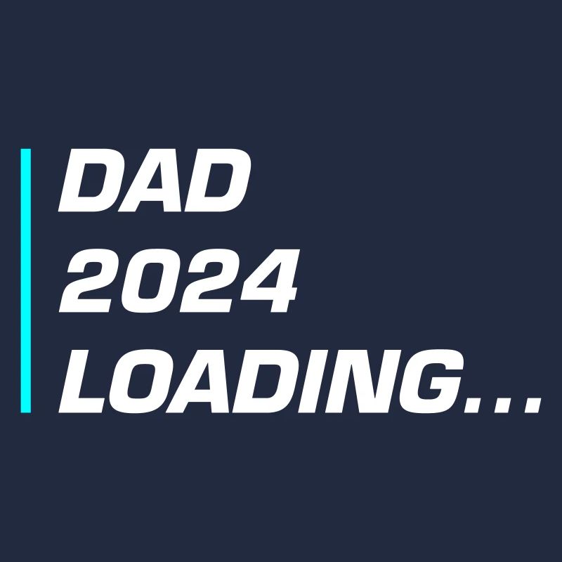 Dad 2024 Loading Papa