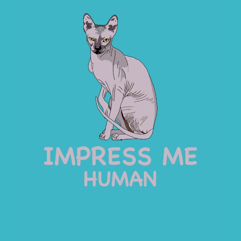 IMPRESS the SPHYNX CAT I Sarkastische Sphinx Katze