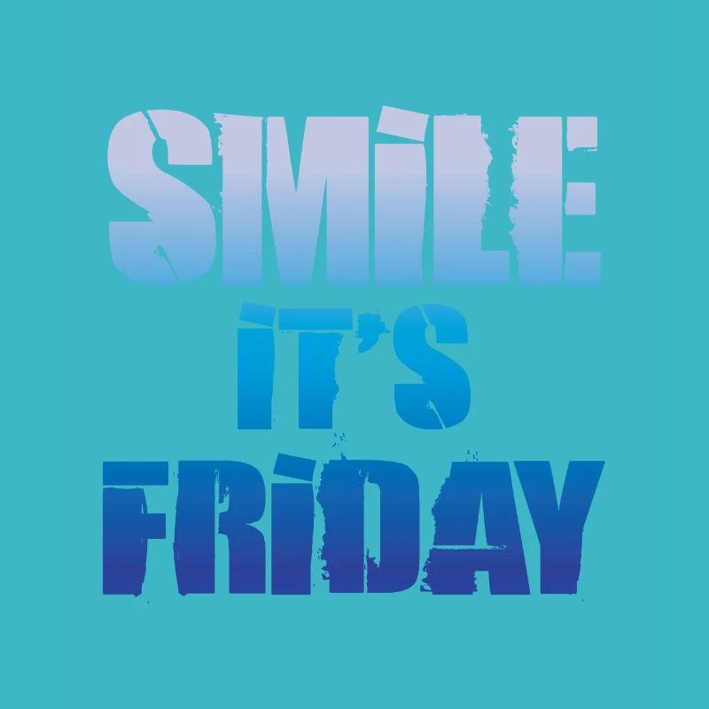 It is Friday
