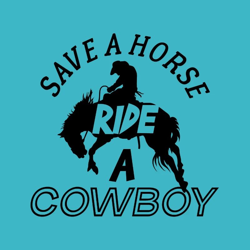 Save A Horse Ride A Cowboy