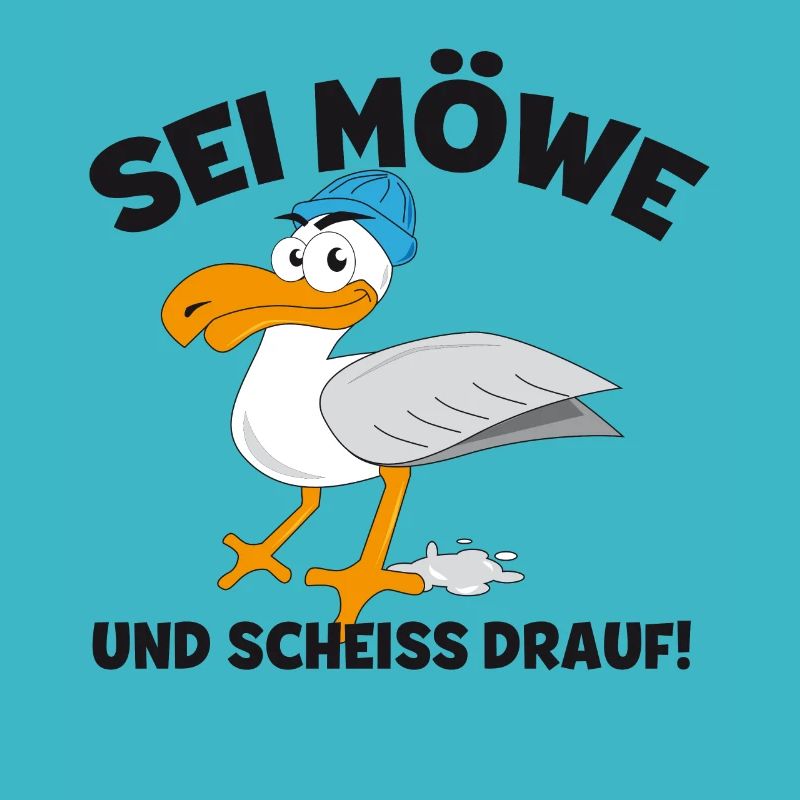 Möwe Möwen Sei Möwe und scheiß drauf