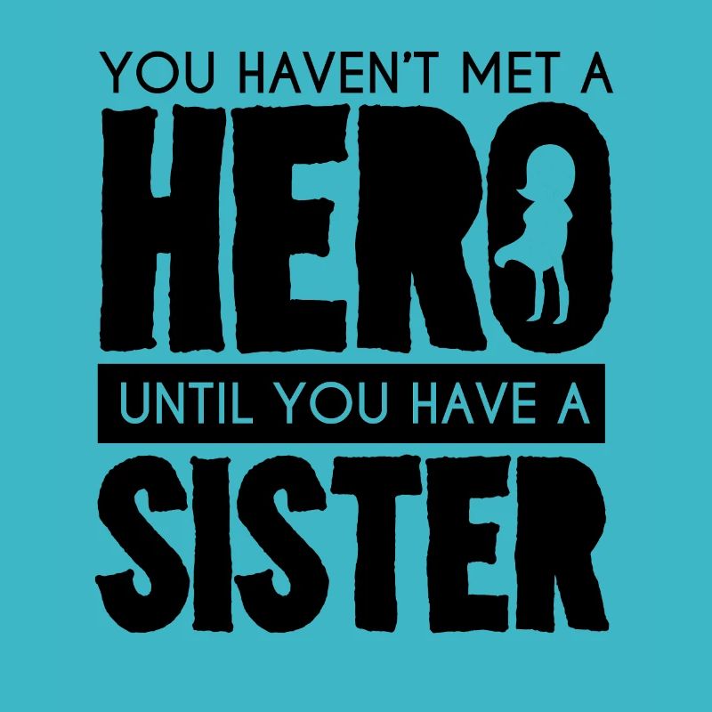 Meine Schwester meine Heldin Geschwister Held