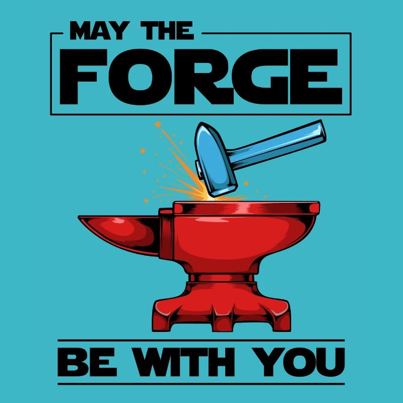 May The Forge Be With You Spruch Schmied Geschenk