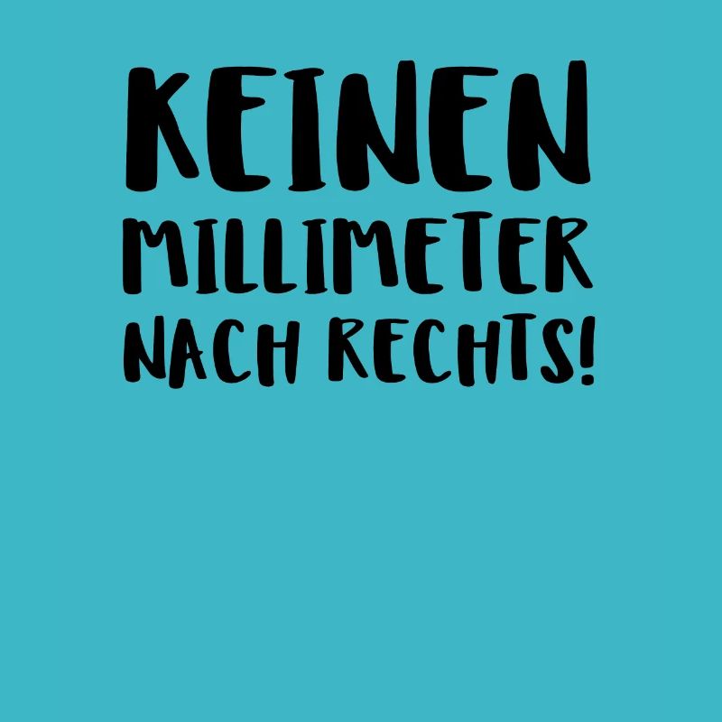 Keinen Millimeter Nach Rechts!