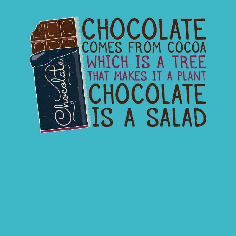 Chocolate is a salad