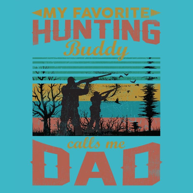 Mon copain de chasse préféré m'appelle papa