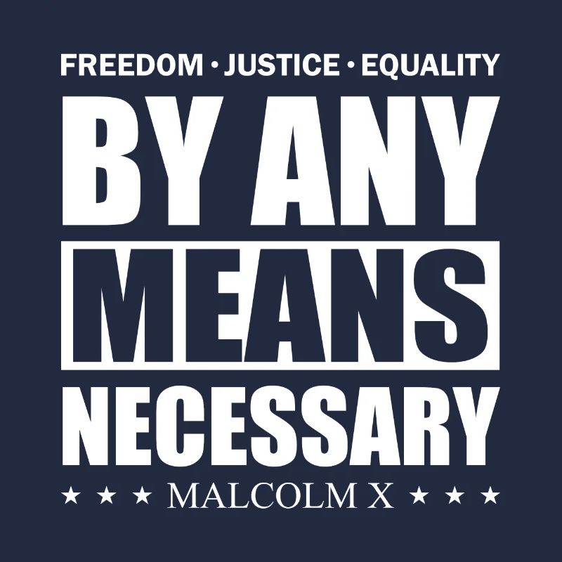 By Any Means Necessary Malcom X Freedom Gift