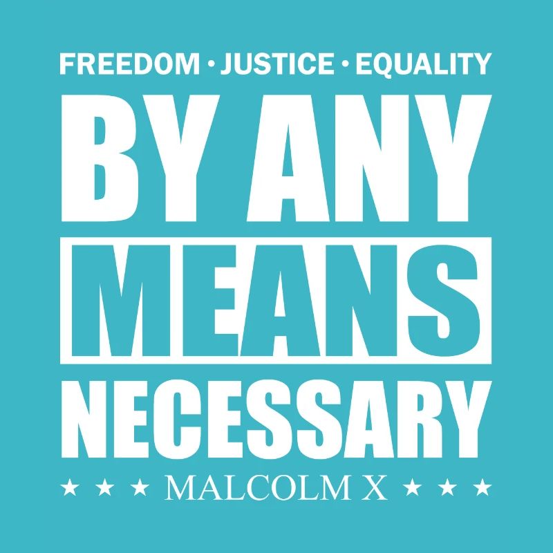 By Any Means Necessary Malcom X Freedom Geschenk