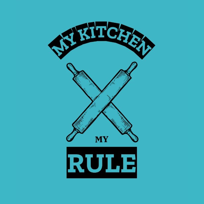 My kitchen my rules cook kitchen