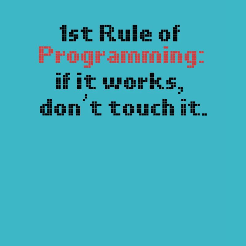 Programmierer Humor erste Regel der Programmierung, wenn es