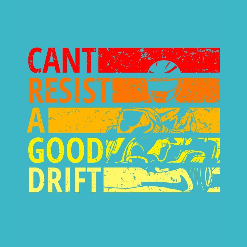 Cant resist a drift, Drift, Drive
