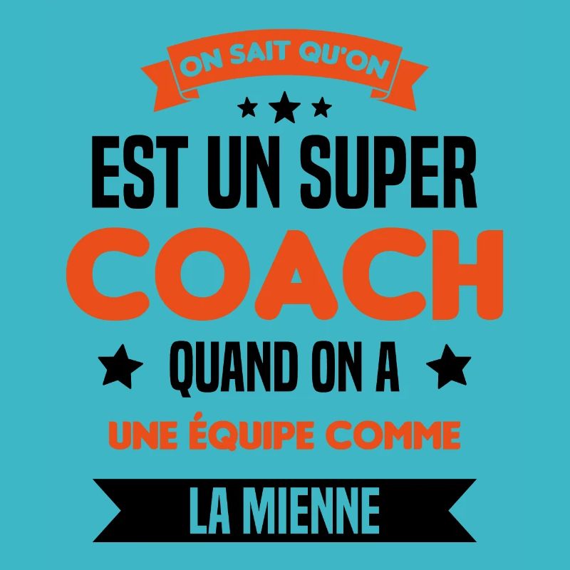 On Sait Qu'on Est Un Super Coach