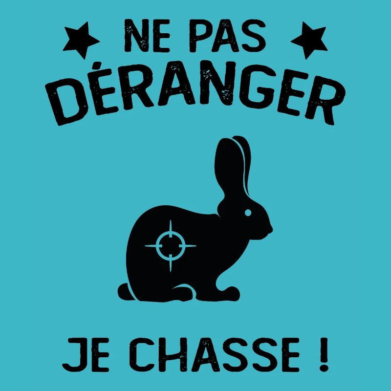 Ne Pas déranger Je Chasse !