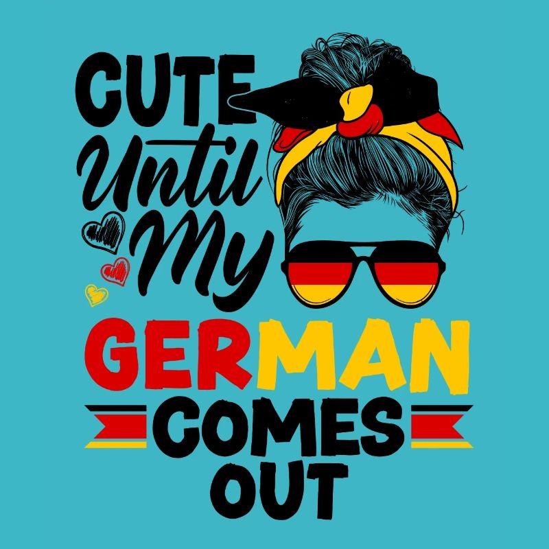 German Germany German Flag Cute Until My German