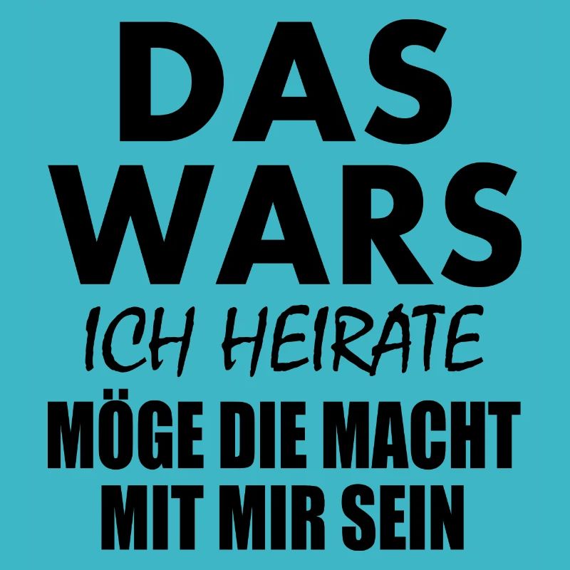 Das wars ich heirate