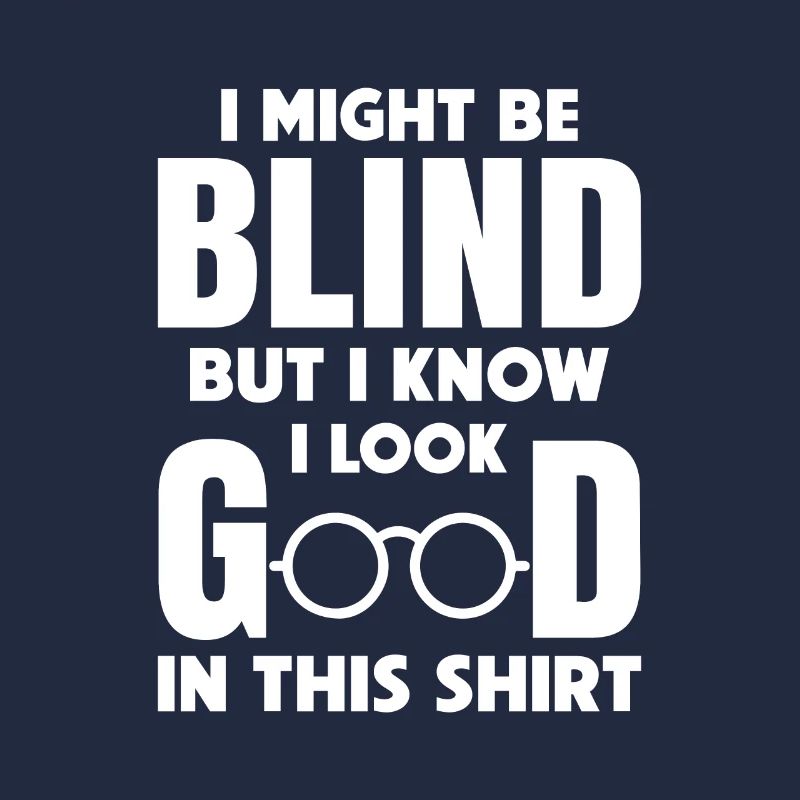 Blind Funny Saying Blind Glasses Gift Blind