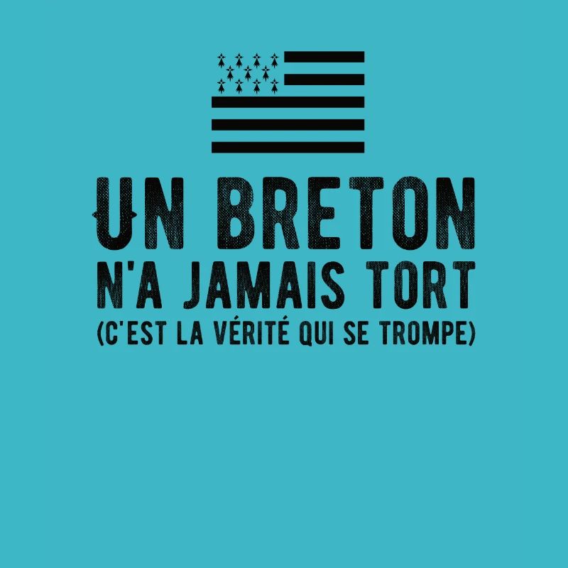 Drapeau Bretagne un breton n’a jamais tort