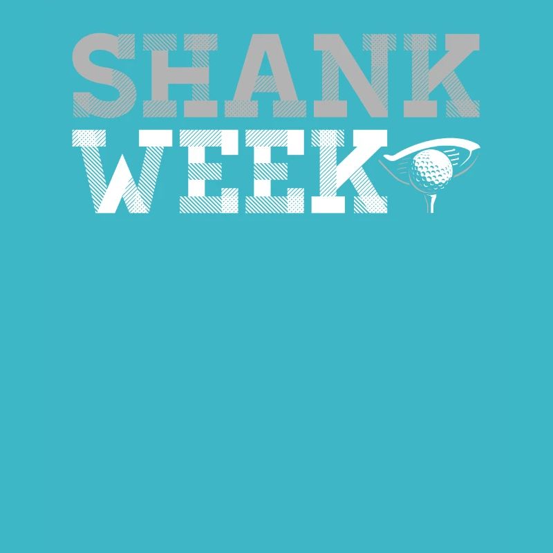 Urkomisches Shank Week Golf Tee