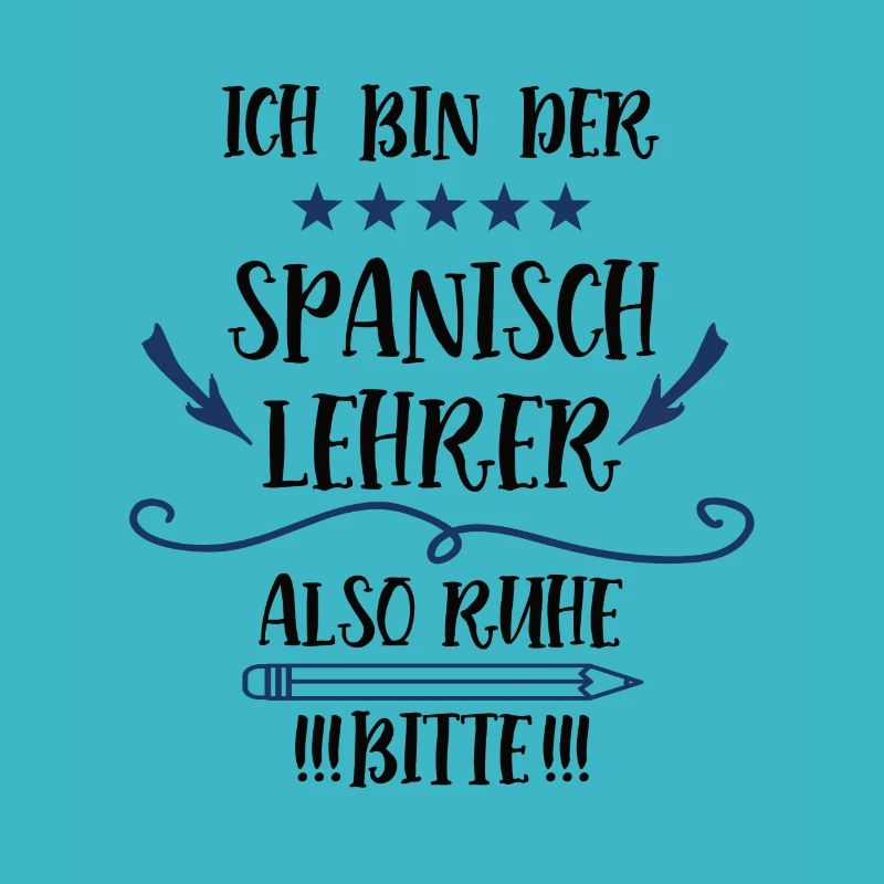 Spanisch Lehrer Spruch Spanischlehrer Sprachlehrer
