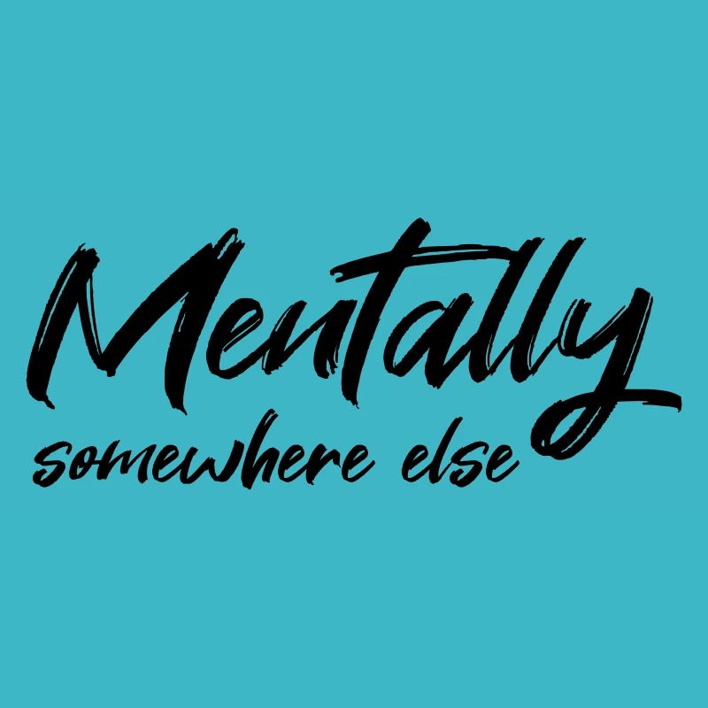 Mentally somewhere else