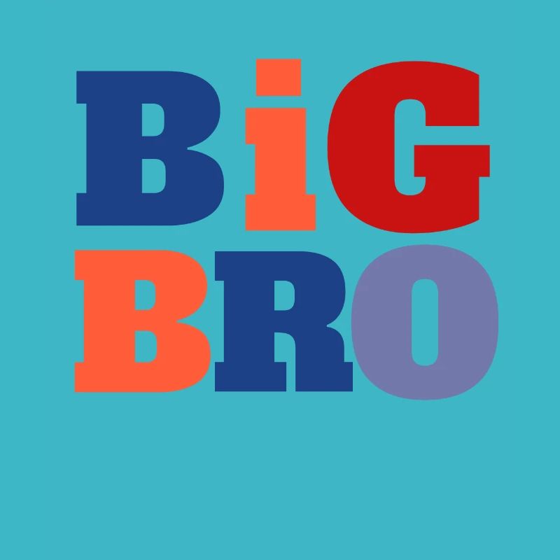 Big Bro Bruder Spruch